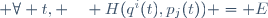  \forall \ t, \quad H(q^i(t),p_j(t)) \ = \ E