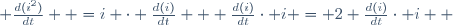  \frac{d(i^2)}{dt}  =i \cdot \frac{d(i)}{dt} + \frac{d(i)}{dt}\cdot i = 2 \frac{d(i)}{dt}\cdot i  \,