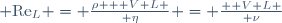  \mathrm{Re}_L = {{\rho {\bold \mathrm V} L} \over {\eta}} = {{{\bold \mathrm V} L} \over {\nu}}