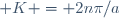 
Q_k \equiv Q_{k+K} \quad;\quad \Pi_k \equiv \Pi_{k + K} \quad
\mbox{avec}\; K = 2n\pi/a
