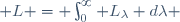  L = \int_{0}^{\infty} {L_{\lambda} d\lambda} 
