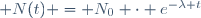  N(t) = N_0 \cdot e^{-\lambda t}\,