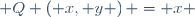  Q \left( x, y \right) = x 