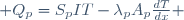  Q_p=S_pIT-\lambda_pA_p\frac{dT}{dx} \,