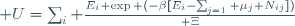 U=\sum_i {E_i \exp (-\beta[E_i-\sum_{j=1} \mu_j N_{ij}])
\over \Xi}\,