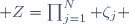  Z=\prod_{j=1}^N \zeta_j 