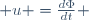 u =\frac{d\Phi}{dt} \,