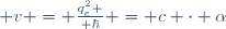  v = {q_e^2 \over \hbar} = c \cdot \alpha