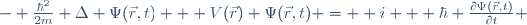 - \ \frac{\hbar^2}{2m} \ \Delta \ \Psi(\vec{r},t) \ + \ V(\vec{r}) \ \Psi(\vec{r},t) \ = \  i  \  {\hbar} \ \frac{{\partial}\Psi(\vec{r},t)}{{\partial}t} 