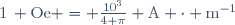1\, \mathrm{Oe} = \frac{10^3}{4 \pi} \mathrm{A \cdot m^{-1}}