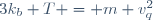 3k_b T = m v_q^2