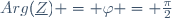 Arg(\underline{Z}) = \varphi = \frac{\pi}{2}