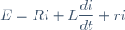 E=Ri+L\dfrac{di}{dt}+ri