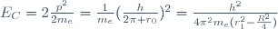 E_C=2\frac{p^2}{2m_e}=\frac{1}{m_e}(\frac{h}{2\pi r_0})^2=\frac{h^2}{4\pi^2m_e(r_1^2-\frac{R^2}{4})}