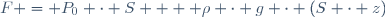 F = P_0 \cdot S +  \rho \cdot g \cdot (S \cdot z)