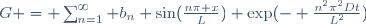 G = \sum_{n=1}^\infty b_n \sin(\frac{n\pi x}{L}) \exp(- \frac{n^2\pi^2Dt}{L^2})