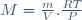 M=\frac{m}{V}.{\frac{RT}{P}}
