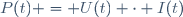 P(t) = U(t) \cdot I(t)