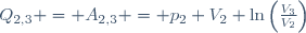 Q_{2,3} = A_{2,3} = p_2 V_2 \ln\left(\frac{V_3}{V_2}\right)