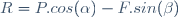 R=P.cos(\alpha)-F.sin(\beta)