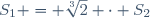 S_1 = \sqrt[3]{2} \cdot S_2