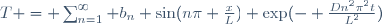 T = \sum_{n=1}^\infty b_n \sin(n\pi \frac{x}{L}) \exp(- \frac{Dn^2\pi^2t}{L^2})