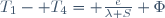 T_1- T_4= \frac{e}{\lambda S} \Phi\,
