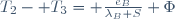 T_2- T_3= \frac{e_B}{\lambda_B S} \Phi\,
