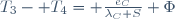 T_3- T_4= \frac{e_C}{\lambda_C S} \Phi\,