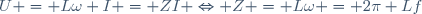 U = L\omega I = ZI \Leftrightarrow Z = L\omega = 2\pi Lf