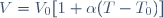 V=V_0[1+\alpha(T-T_0)]~