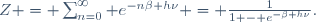 
Z = \sum_{n=0}^{\infty} e^{-n\beta h\nu} = \frac{1}{1 - e^{-\beta h\nu}}.
