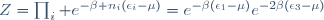 Z=\prod_i e^{-\beta n_i(\epsilon_i-\mu)}=e^{-\beta(\epsilon_1-\mu)}e^{-2\beta(\epsilon_3-\mu)}