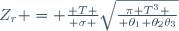 Z_r \ = \ { T \over \sigma }\sqrt{\pi T^3 \over \theta_1 \theta_2\theta_3}