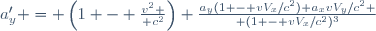 a'_y = \left({1 - {v^2 \over c^2}}\right) {a_y(1 - vV_x/c^2)+a_xvV_y/c^2 \over (1 - vV_x/c^2)^3}