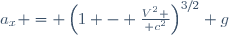 a_x = \left({1 - {V^2 \over c^2}}\right)^{3/2} g
