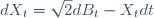 dX_t=\sqrt2dB_t-X_tdt