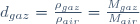 d_{gaz}=\frac{\rho_{gaz}}{\rho_{air}}=\frac{M_{gaz}}{M_{air}}