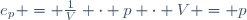 e_p = \tfrac1V \cdot p \cdot V = p