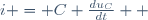 i = C \frac{du_C}{dt}  \,