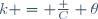 k = \frac C \theta