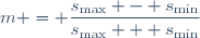 m = \dfrac{s_{\text{max}} - s_{\text{min}}}{s_{\text{max}} + s_{\text{min}}}