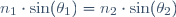 n_1\cdot\sin(\theta_1)=n_2\cdot\sin(\theta_2)