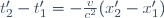 t'_2-t'_1=-\frac{v}{c^2}(x'_2-x'_1)