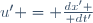 u' = {dx' \over dt'}