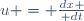 u = {dx \over dt}