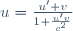 u=\frac{u'+v}{1+\frac{u'v}{c^2}}