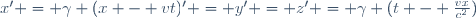 
x' = \gamma (x - vt)
\qquad
y' = y
\qquad
z' = z
\qquad
t' = \gamma (t - \frac{vx}{c^2})
