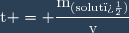 \text{t} = \dfrac{\text{m}_{\text{(solut�)}}}{\text{v}}