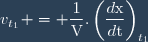 v_{t_1} = \dfrac{1}{\text{V}}.\(\dfrac{d\text{x}}{d\text{t}}\)_{t_{1}}